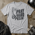 The Pray Hard Posse T-Shirt