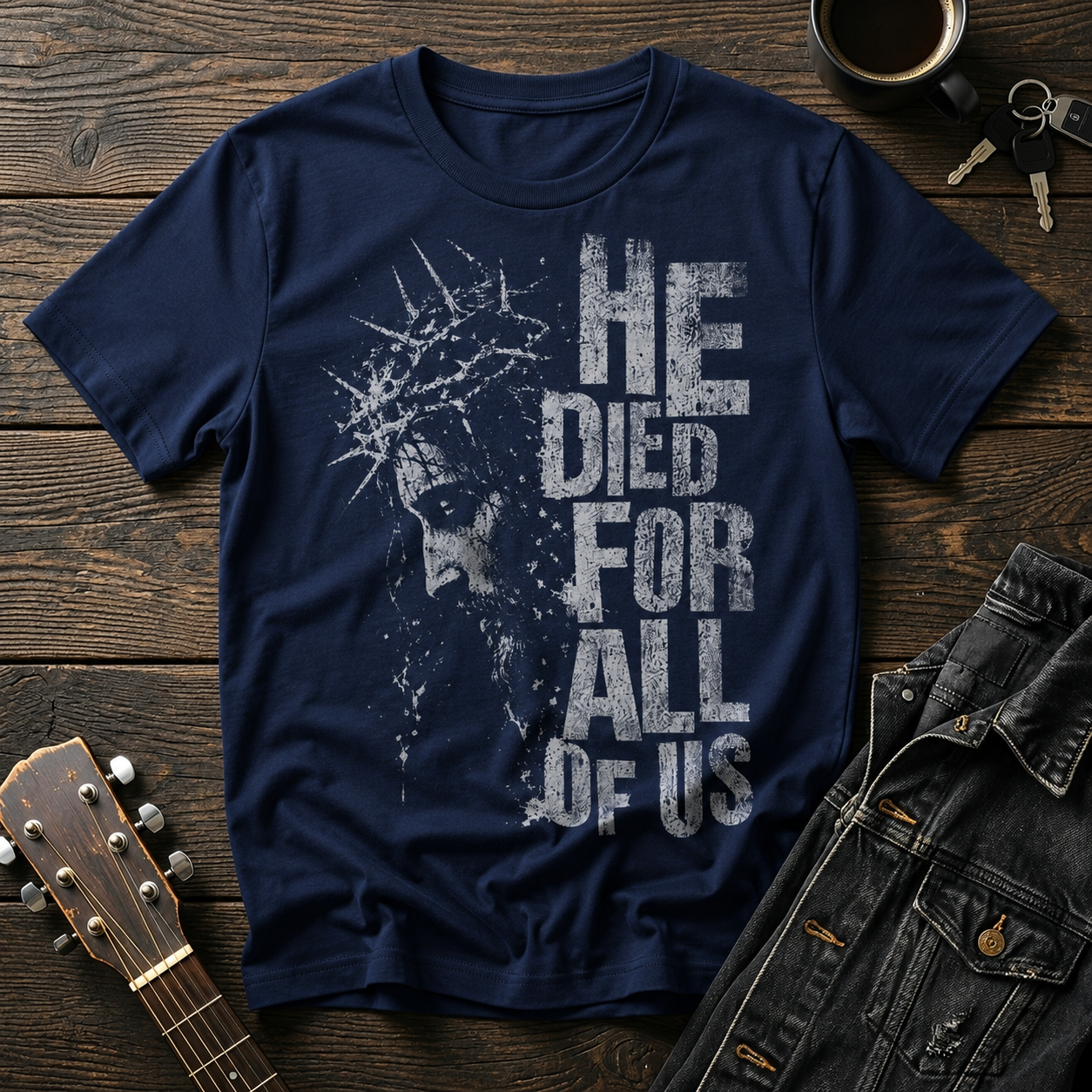 He Died For All T-Shirt