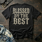 Blessed By The Best T-Shirt