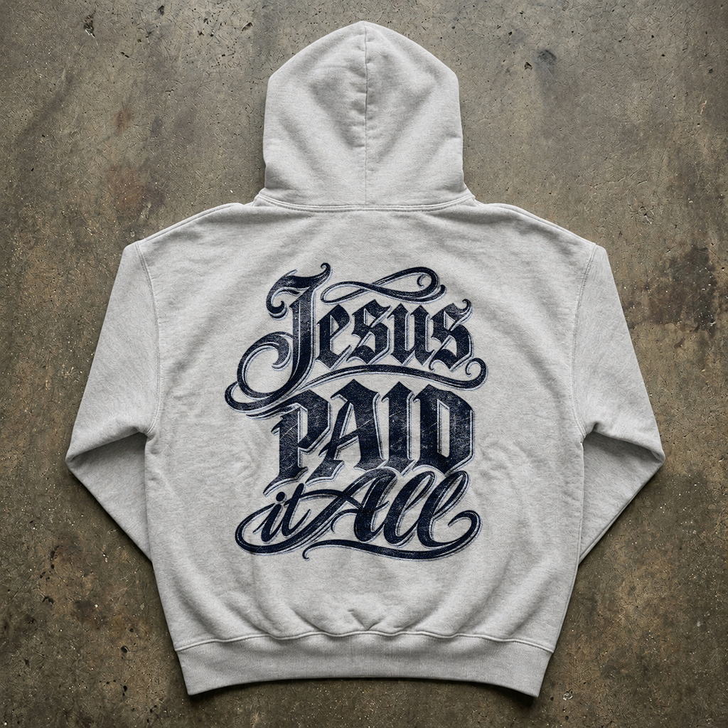Jesus Paid It All Hoody