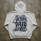 Jesus Paid It All Hoody